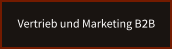 Vertrieb und Marketing B2B